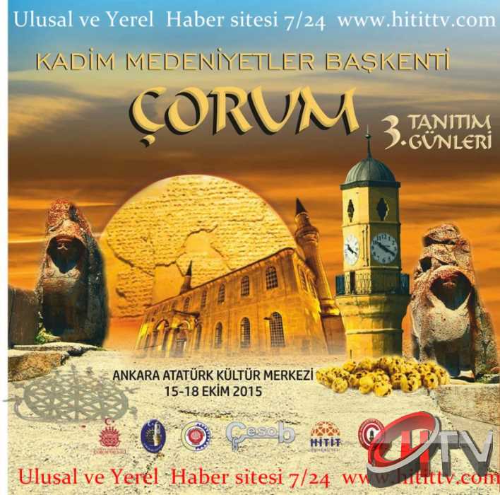 ANKARA’DA 3. ÇORUM TANITIM GÜNLERİ HEYECANLI AÇILIŞ 
