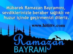 2013 RAMAZAN BAYRAM'I MESAJLARI