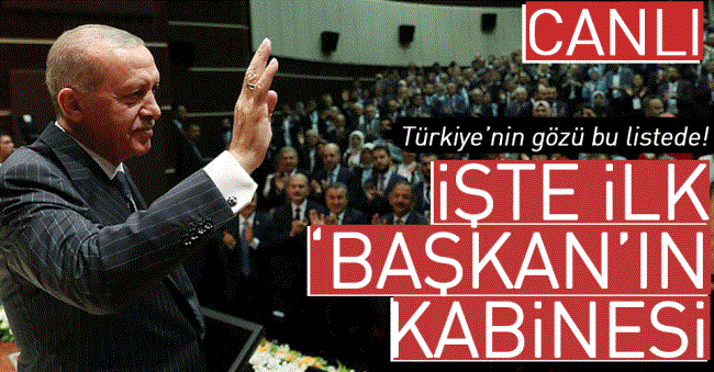 Başkan Erdoğan,Yeni kabinenin tam listesini açıklıyor