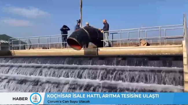 Çorum’a can suyu olacak Koçhisar İsale Hattı tamamlandı
