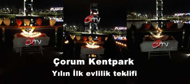 Çorum Kentpark'ta Yılın İlk evlilik teklifi