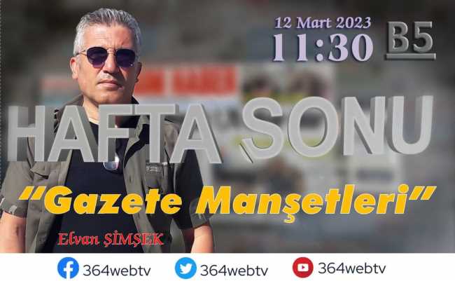 Hafta Sonu Gazete Manşetleri 