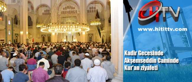 Kadir Gecesinde Akşemseddin Cami doldu taştı 