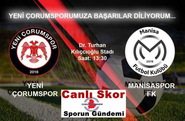 Yeni Çorumspor - Manisa Spor 