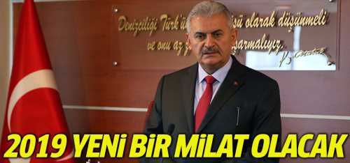 "2019 YENİ BİR MİLAT OLACAK"