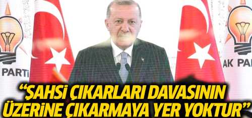 "Ak Partide şahsi çıkarlarını davasının üzerine çıkaranlara yer yok"dedi