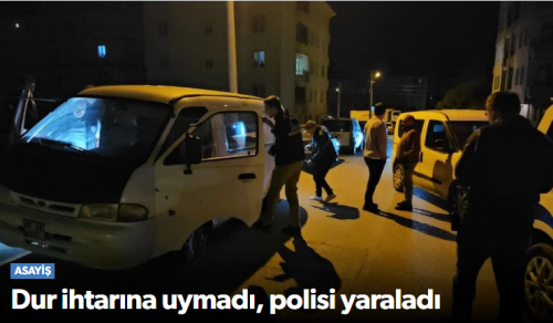 ‘Dur’ İhtarına Uymayan Sürücü Polisi Yaraladı!