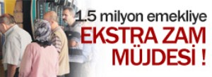 EMEKLİYE ekstra zam müjdesi 