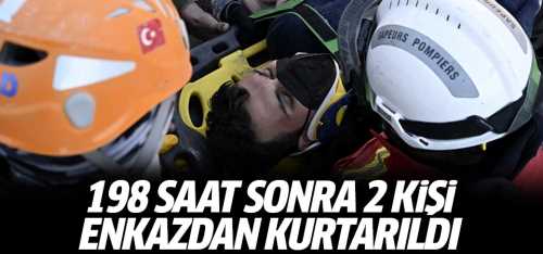198 saat sonra 2 kişi enkazdan kurtarıldı