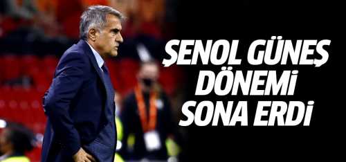 2. Şenol Güneş dönemi sona erdi!