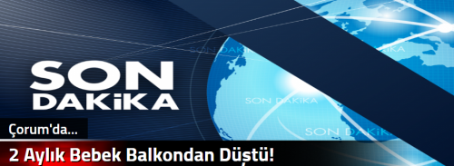 2 Aylık Bebek Balkondan Düştü!