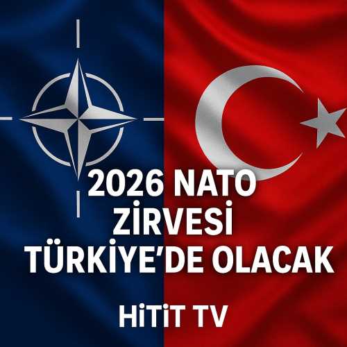 2026 NATO Zirvesi, resmen Türkiye’de yapılacak!