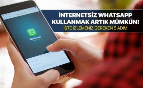 5 işlemde internetsiz WhatsApp Nasıl kullanılır