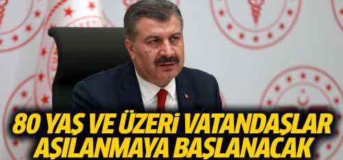 80 Yaş üzeri vatandaşların aşılması başlıyor!