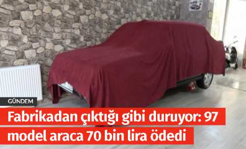  97 model araca 70 bin lira ödedi