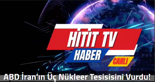 ABD İran'ın Üç Nükleer Tesisisini Vurdu! 