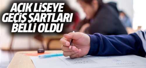 Açık liseye geçiş şartları belli oldu
