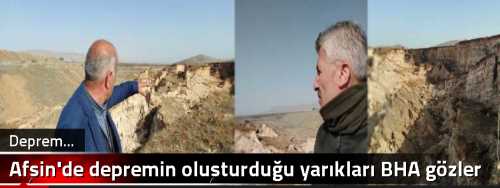 Afşin'de depremin oluşturduğu yarıkları BHA gözler önüne serdi