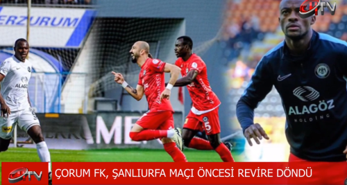 AHL Çorum FK - Şanlıurfaspor Maçı