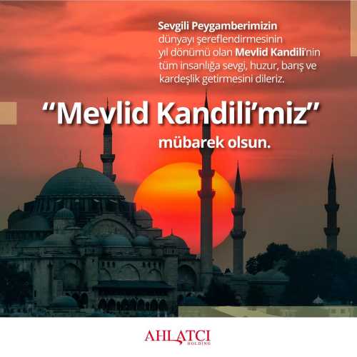 Ahlatçı Holding Mevlid Kandili Mesajı