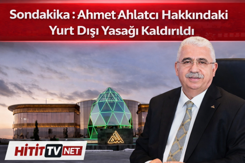 Ahmet Ahlatcı Hakkındaki Yurt Dışı Yasağı Kaldırıldı!
