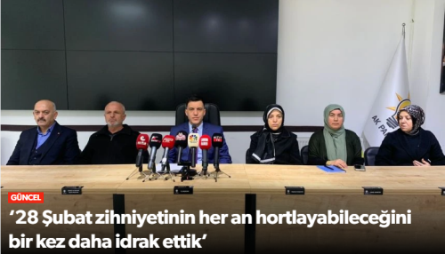 AK Parti’den 28 Şubat Mesajı: “28 ŞUBAT DA BİR DARBEDİR”