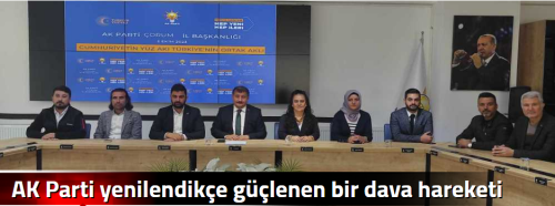  AK Parti yenilendikçe güçlenen bir dava hareketi olmuştur!