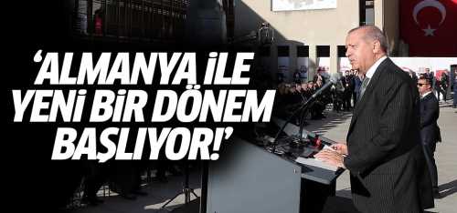 Almanya ile yeni bir dönem başlıyor