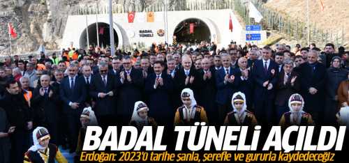 Amasya Badal Tüneli açıldı! Erdoğan: 2023'ü tarihe şanla, şerefle ve gururla kaydedeceğiz