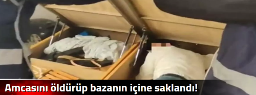 Amcasını öldürüp bazanın içine saklandı!