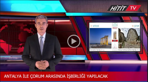 Antalya ile Çorum arasında İşbirliği Yapılacak