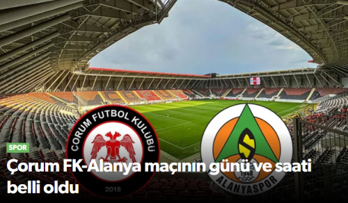 Arca Çorum FK-Alanya Maçının Günü ve Saati Belli Oldu