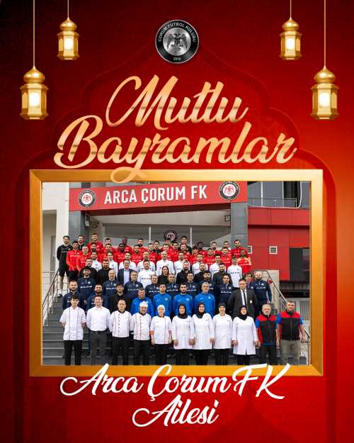 Arca Çorum FK’dan Ramazan Bayramı Mesajı