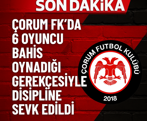Arca Çorum FK Takımında 6 Futbolcu Disipline Sevk Edildi