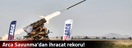 Arca Savunma’dan ihracat rekoru!