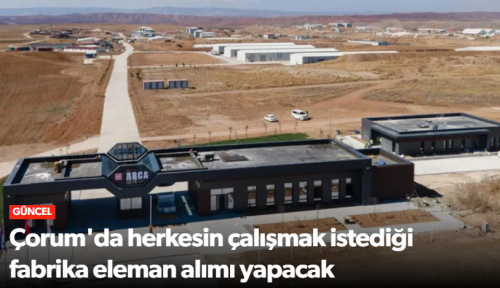 ARCA Savunma Sanayi Fabrikası Personel Alacak!