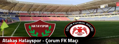  Atakaş Hatayspor - Çorum FK Maçı 