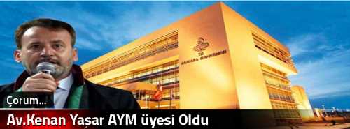 Av.Kenan Yaşar AYM üyesi Oldu