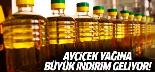 Ayçiçek Yağına İndirim Geliyor!