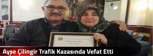Ayşe Çilingir Trafik Kazasında Vefat Etti
