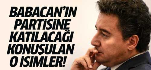 Babacan'ın Partisine katılacak bazı İsimler