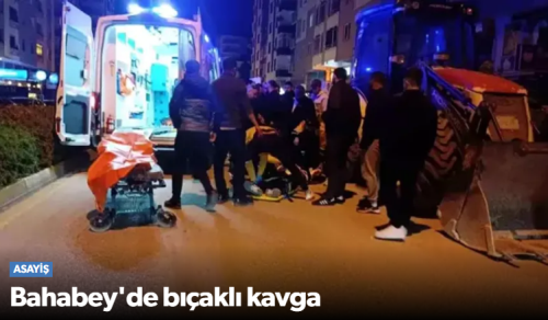 Bahabey'de Bıçaklı Kavgada 1 Yaralı!