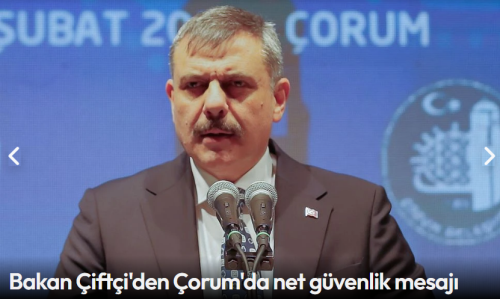 Bakan Çiftçi’den Çorum’da Net Güvenlik Mesajı!