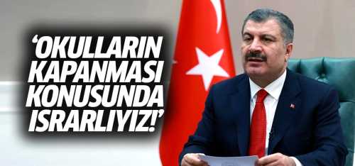 Bakan Koca Okulları asla kapatma gibi bir düşüncemiz yok!