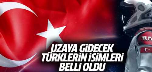 Bakan Varank açıkladı! Uzaya gidecek Türklerin isimleri belli oldu
