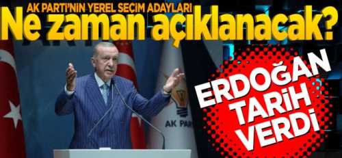 Başkan Erdoğan adaylar için tarih verdi!