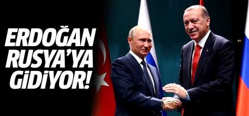 Başkan Erdoğan Rusya'ya gidiyor