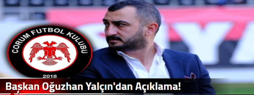 Başkan Oğuzhan Yalçın'dan Açıklama!