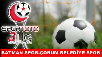 BATMAN SPOR-ÇORUM BLDY SPOR MAÇI
