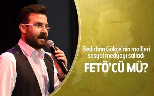Bedirhan Gökçe'nin terörstbaşı Fetullah Gülen'in doktoruyla mailleştiği iddia ediliyor.Bedirhan Gökçe FETÖ'cü mü?